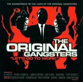 The Original Gangsters / Let´s go to work