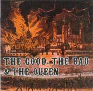 The Good, The Bad &amp; The Queen