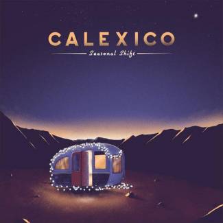 Pour Calexico, il n’y a plus de saisons…