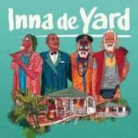 Inna De Yard - The music has always been this way - It’s a reaction of life! Sunshine and rain!"