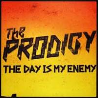 L’ennemi diurne de The Prodigy.