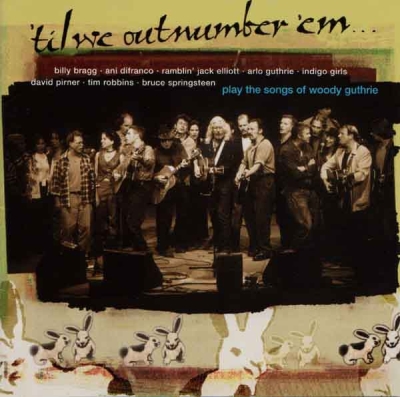Til We Outnumber´Em / The songs of Woodie Guthrie