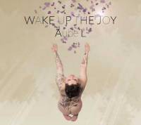 Wake Up The Joy