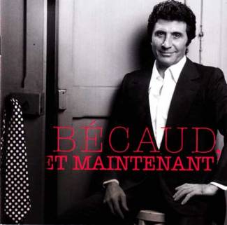 Bécaud, et maintenant