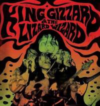 King Gizzard &amp; The Lizard Wizard - Waanzinnig !