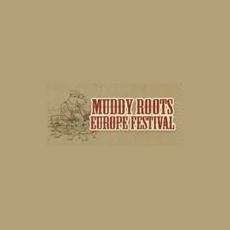 Muddy Roots Festival 2017 - Europe VI – Vol muzikale hoogtepunten!