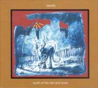 South of the rain and snow