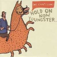 Hold On Now, Youngster…