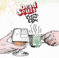 Du cognac et du café pour les Dead Souls