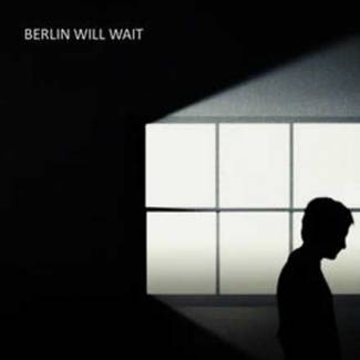 Berlin Will Wait (single)