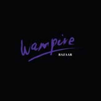 Quel Bazaar ce Wampire !