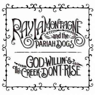 God Willin’ &amp; The Creek Don’t Rise