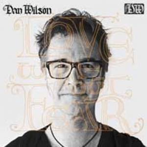 L’amour ne fait pas peur à Dan Wilson…