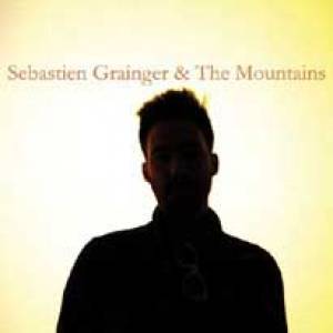 Sebastien Grainger &amp; The Mountains