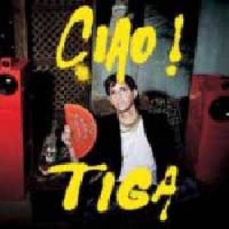 Ciao, Tiga !