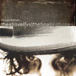 The shovel vs the Howling bones