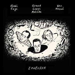 L’éphémère, selon Grand Corps Malade, Ben Mazué et Gaël Faye