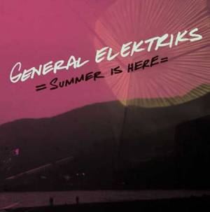 L’été selon General Elektriks…