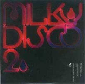 Milky Disco 2… Let’s Go Freak Out !