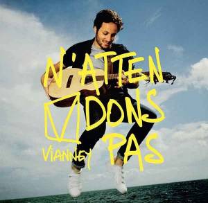 L’impatience de Vianney …