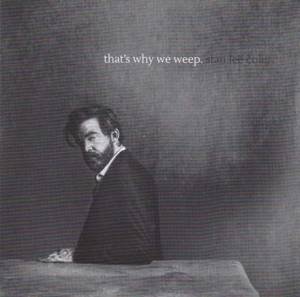 That's Why We Weep