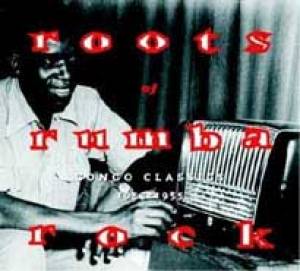 Roots of rumba rock: Congo classics 1953-1955