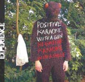 Positive Karaoke With a Gun/Negative Karaoke With a Smile