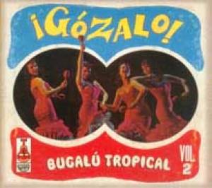 Gozalo ! Bugalu Tropical Vol.2