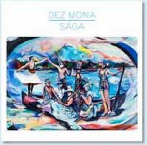 La « Saga » de Dez Mona