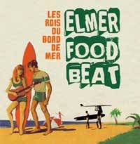 Elmer Food Beat, les Rois du Bord de Mer…