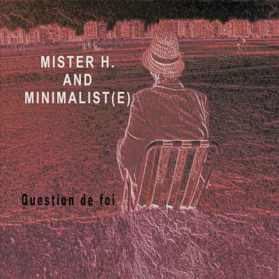 Le nouveau credo de Mister H.