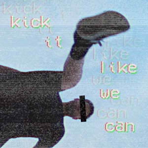 Kick It Like We Can -single-
