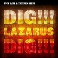 Dig, Lazarus, Dig ! ! !