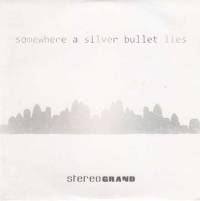 Somewhere A Silver Bullet Lies