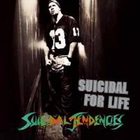 Suicidal for life