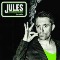 Jules et le vilain orchestra présente "Nos vedettes"