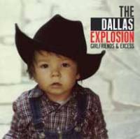The Dallas Explosion : entre girlfriends et excès…