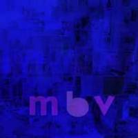 Le nouveau My Bloody Valentine fait le buzz sur le net !