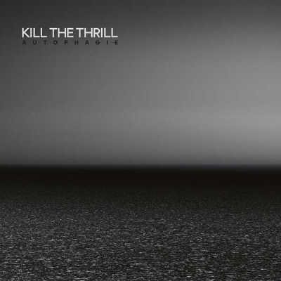 L’autophagie de Kill the Thrill…