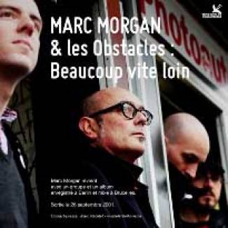 Marc Morgan repoussent Les Obstacles « Beaucoup vite loin »
