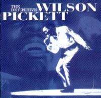The Definitive Wilson Pickett