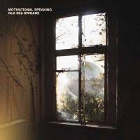 La motivation d’Old Sea Brigade…