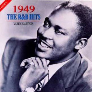 1949 : The R&amp;B Hits