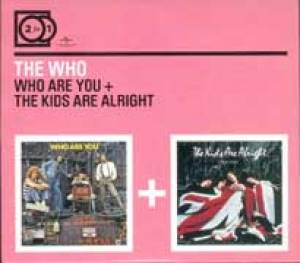Who are you + The kids are alright