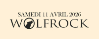 WolfRock 2026 : samedi 11 avril