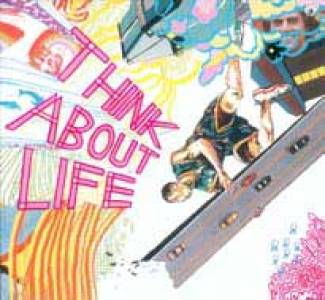 Think about life