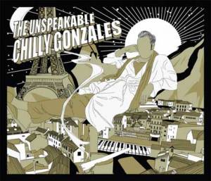 The unspeakable Chilly Gonzales