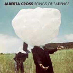 La patience d’Alberta Cross