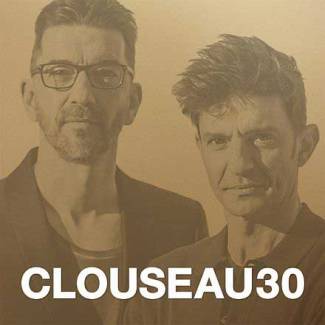 Clouseau – 30 Jaar - One long trip through memory lane