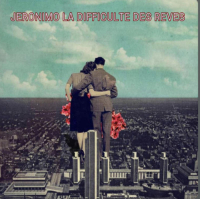 Les rêves de Jeronimo !